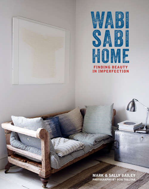 Book cover of Wabi-Sabi Home: Finding Beauty In Imperfection