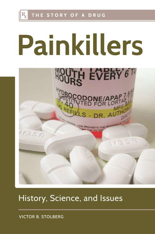 Book cover of Painkillers: History, Science, and Issues (The Story of a Drug)