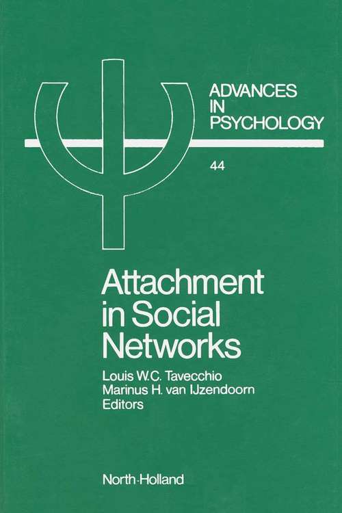 Book cover of Attachment in Social Networks: Contributions to the Bowlby-Ainsworth Attachment Theory (ISSN: Volume 44)