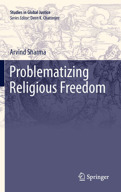 Book cover of Problematizing Religious Freedom (2012) (Studies in Global Justice #9)
