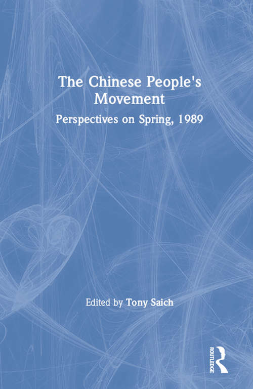 Book cover of The Chinese People's Movement: Perspectives on Spring, 1989