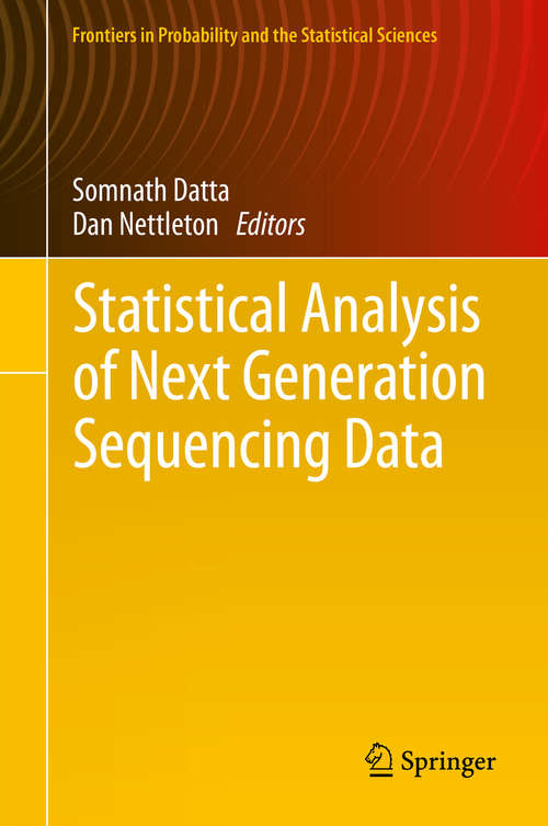 Book cover of Statistical Analysis of Next Generation Sequencing Data (2014) (Frontiers in Probability and the Statistical Sciences)