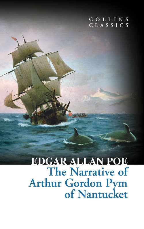 Book cover of The Narrative of Arthur Gordon Pym of Nantucket: Large Print (ePub edition) (Collins Classics)