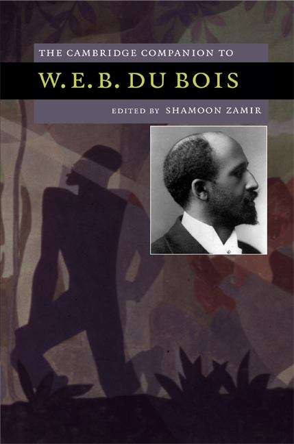 Book cover of The Cambridge Companion To W. E. B. Du Bois (Cambridge Companions To American Studies (PDF))