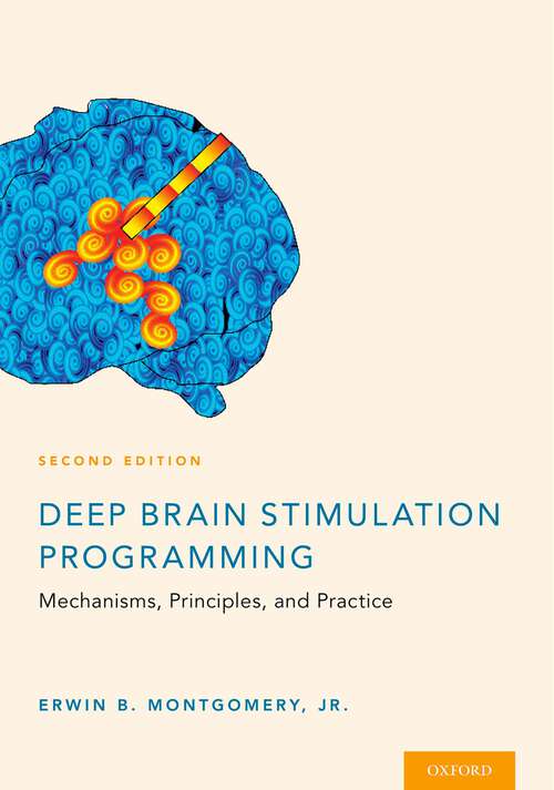 Book cover of Deep Brain Stimulation Programming: Mechanisms, Principles and Practice