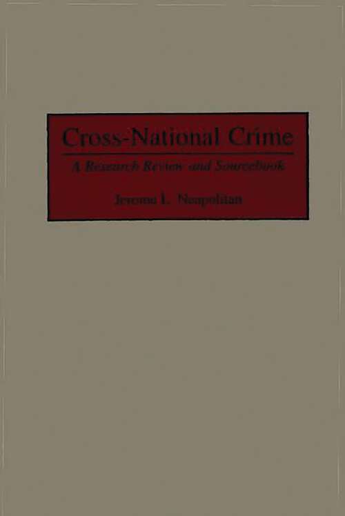 Book cover of Cross-National Crime: A Research Review and Sourcebook (Non-ser.)