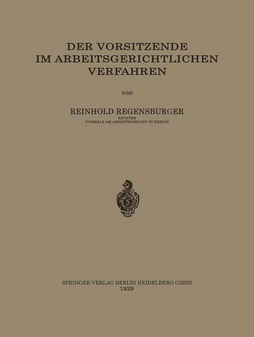 Book cover of Der Vorsitzende im Arbeitsgerichtlichen Verfahren (1929)