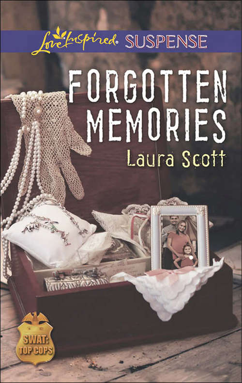 Book cover of Forgotten Memories: Forgotten Memories Fugitive At Large Surviving The Storm (ePub First edition) (SWAT: Top Cops #4)
