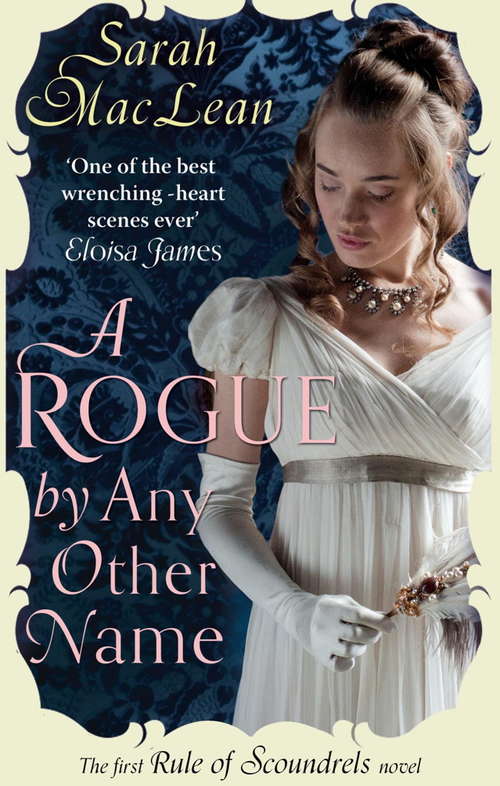 Book cover of A Rogue by Any Other Name: Number 1 in series (Rules of Scoundrels #1)