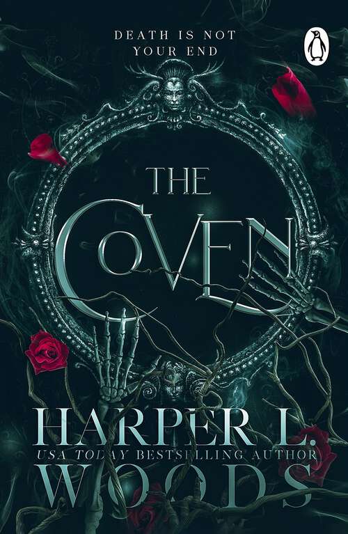 Book cover of The Coven: A dark academia enemies-to-lovers fantasy romance novel (Coven of Bones #1)