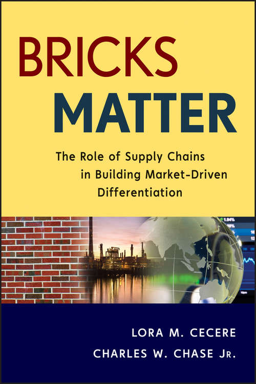 Book cover of Bricks Matter: The Role of Supply Chains in Building Market-Driven Differentiation (Wiley and SAS Business Series)