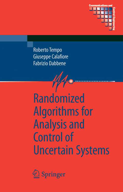 Book cover of Randomized Algorithms for Analysis and Control of Uncertain Systems (2005) (Communications and Control Engineering)