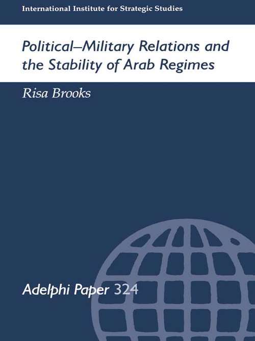 Book cover of Political-Military Relations and the Stability of Arab Regimes (Adelphi series)