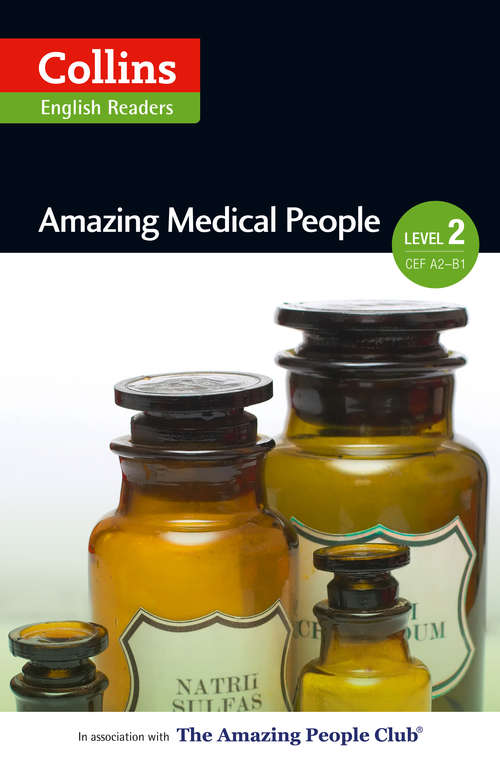 Book cover of Amazing Medical People: A2-B1 (ePub edition) (Collins Amazing People ELT Readers)