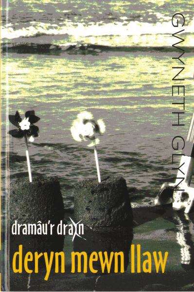 Book cover of Deryn Mewn Llaw (Dramâu'r Drain)