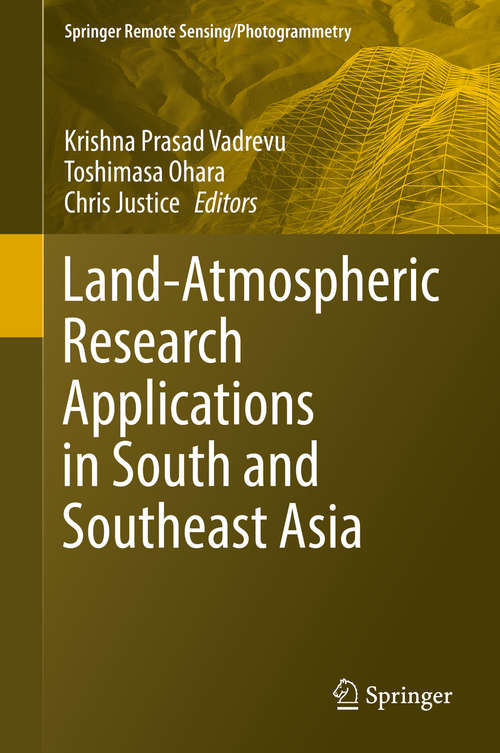 Book cover of Land-Atmospheric Research Applications in South and Southeast Asia (Springer Remote Sensing/Photogrammetry)