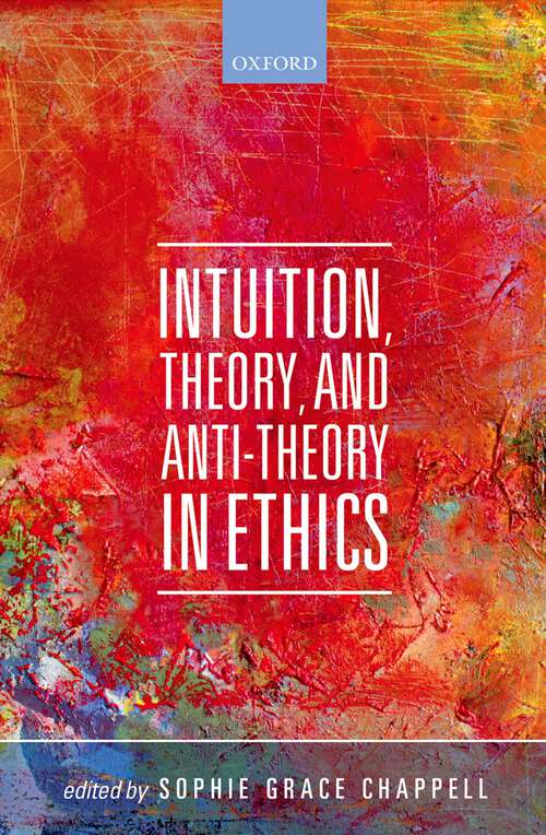 Book cover of Intuition, Theory, and Anti-Theory in Ethics