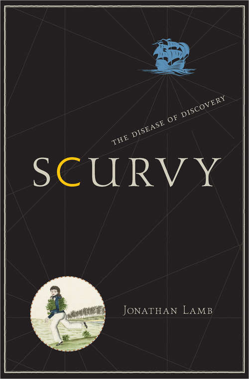 Book cover of Scurvy: The Disease of Discovery