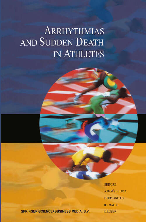 Book cover of Arrhythmias and Sudden Death in Athletes (2000) (Developments in Cardiovascular Medicine #232)