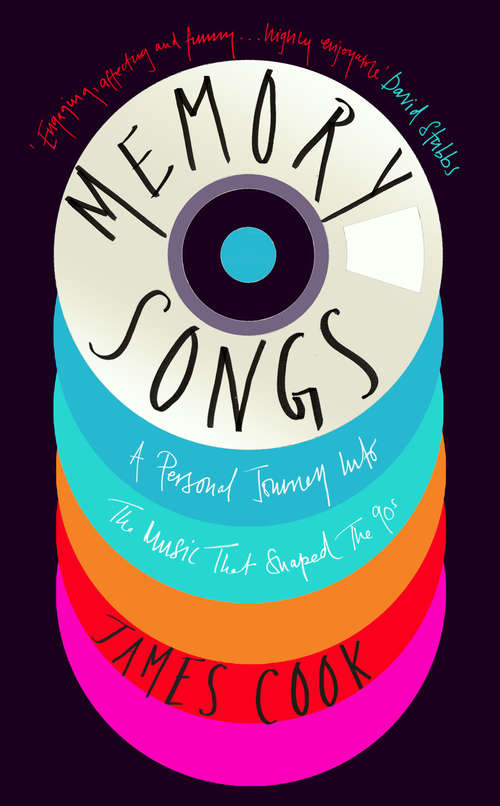 Book cover of Memory Songs: A Personal Journey Into The Music That Shaped The 90s