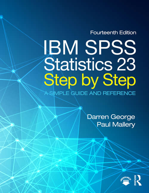 Book cover of IBM SPSS Statistics 23 Step by Step: A Simple Guide and Reference