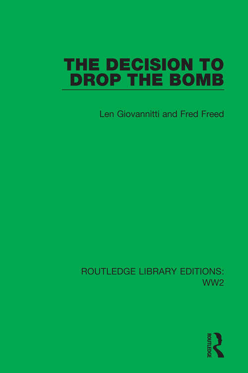 Book cover of The Decision to Drop the Bomb (Routledge Library Editions: WW2 #7)