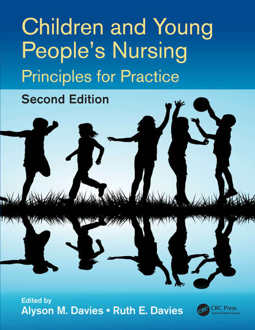 Book cover of Children and Young People's Nursing: Principles for Practice, Second Edition
