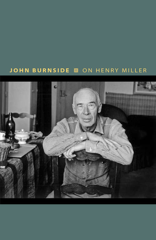 Book cover of On Henry Miller: Or, How to Be an Anarchist (Writers on Writers)