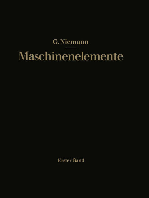 Book cover of Maschinenelemente: Entwerfen, Berechnen und Gestalten im Maschinenbau (1950)