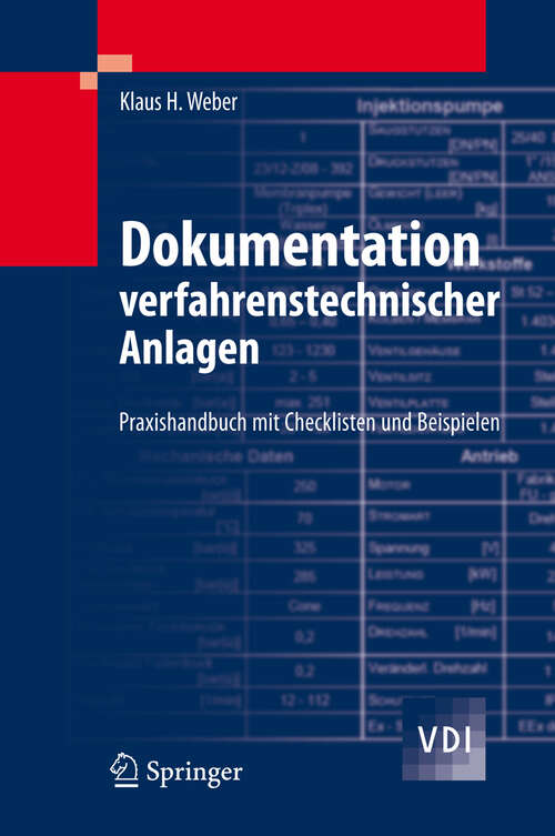 Book cover of Dokumentation verfahrenstechnischer Anlagen: Praxishandbuch mit Checklisten und Beispielen (2008) (VDI-Buch)