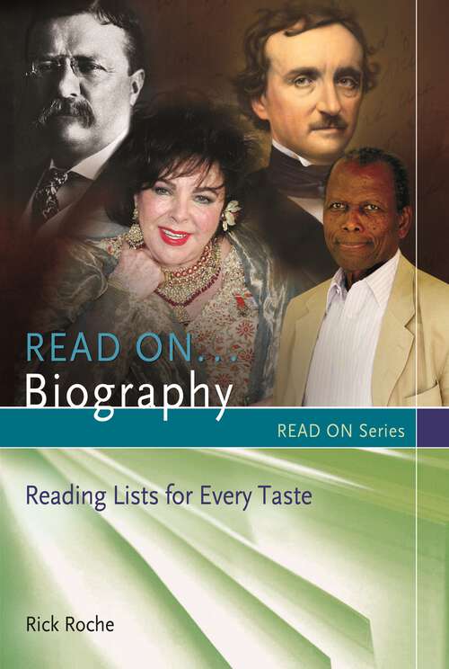 Book cover of Read On…Biography: Reading Lists for Every Taste (Read On Series)