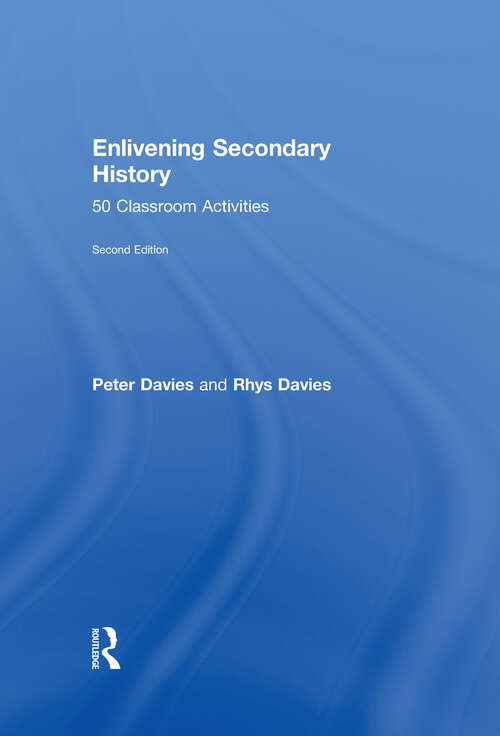 Book cover of Enlivening Secondary History: 40 Practical Classroom Activities (2)