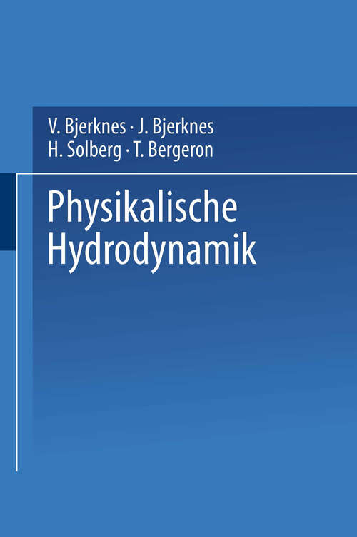 Book cover of Physikalische Hydrodynamik: Mit Anwendung auf die Dynamische Meteorologie (1933)