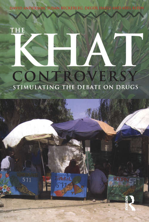 Book cover of The Khat Controversy: Stimulating the Debate on Drugs (Cultures of Consumption)