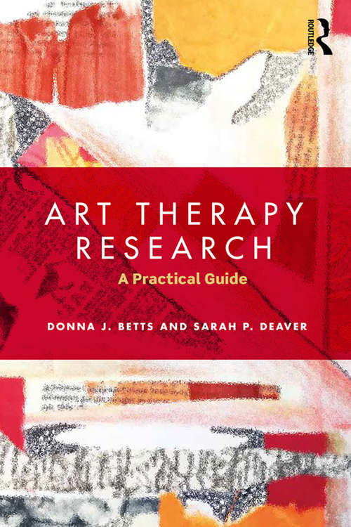 Book cover of Art Therapy Research: A Practical Guide