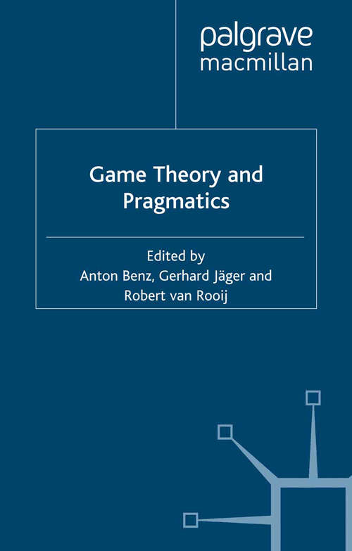 Book cover of Game Theory and Pragmatics (2006) (Palgrave Studies in Pragmatics, Language and Cognition)