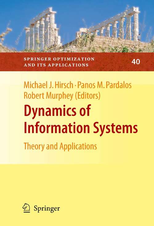 Book cover of Dynamics of Information Systems: Theory and Applications (2010) (Springer Optimization and Its Applications #40)