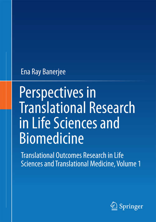 Book cover of Perspectives in Translational Research in Life Sciences and Biomedicine: Translational Outcomes Research in Life Sciences and Translational Medicine, Volume 1 (1st ed. 2016)