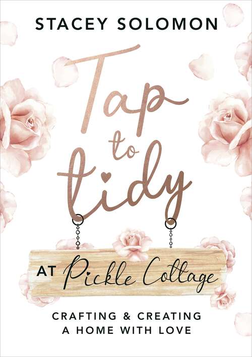 Book cover of Tap to Tidy at Pickle Cottage: Crafting & Creating a Home with Love