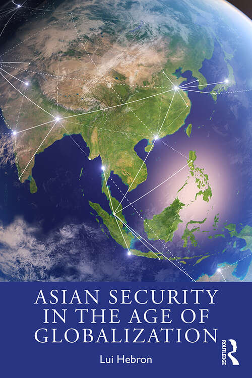 Book cover of Asian Security in the Age of Globalization