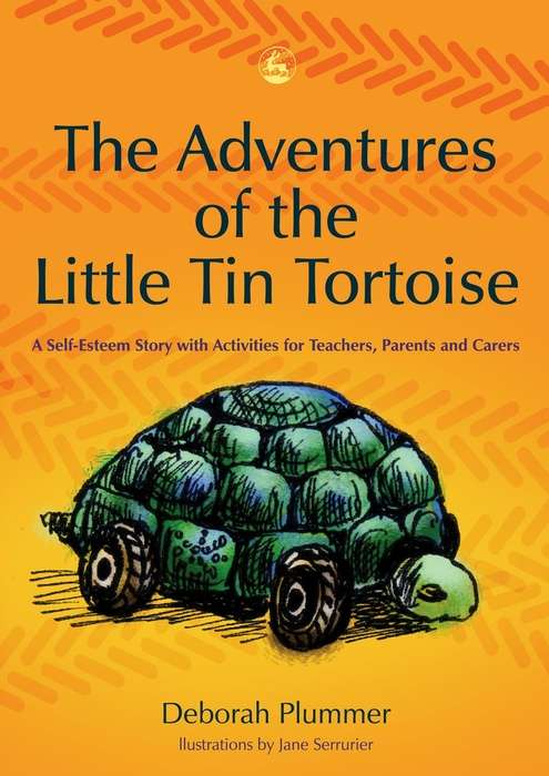 Book cover of The Adventures of the Little Tin Tortoise: A Self-Esteem Story with Activities for Teachers, Parents and Carers (PDF)