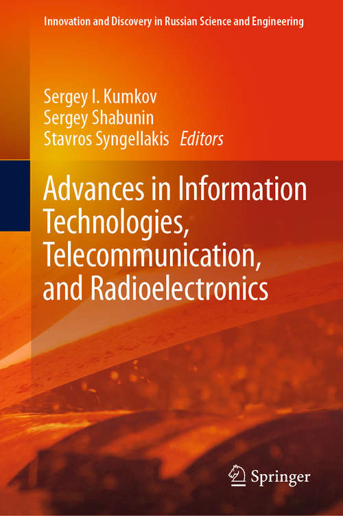 Book cover of Advances in Information Technologies, Telecommunication, and Radioelectronics (1st ed. 2020) (Innovation and Discovery in Russian Science and Engineering)