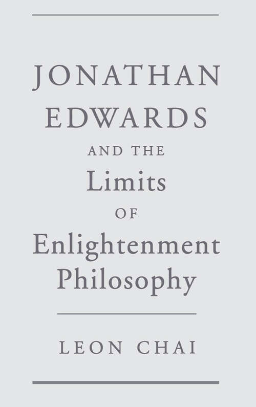 Book cover of Jonathan Edwards And The Limits Of Enlightenment Philosophy