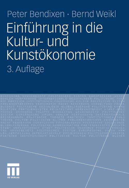 Book cover of Einführung in die Kultur- und Kunstökonomie (3. Aufl. 2011)