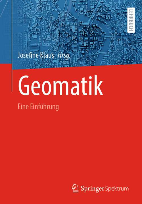 Book cover of Geomatik: Eine Einführung (1. Aufl. 2023)