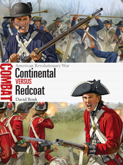 Book cover of Continental vs Redcoat: American Revolutionary War (Combat #9)