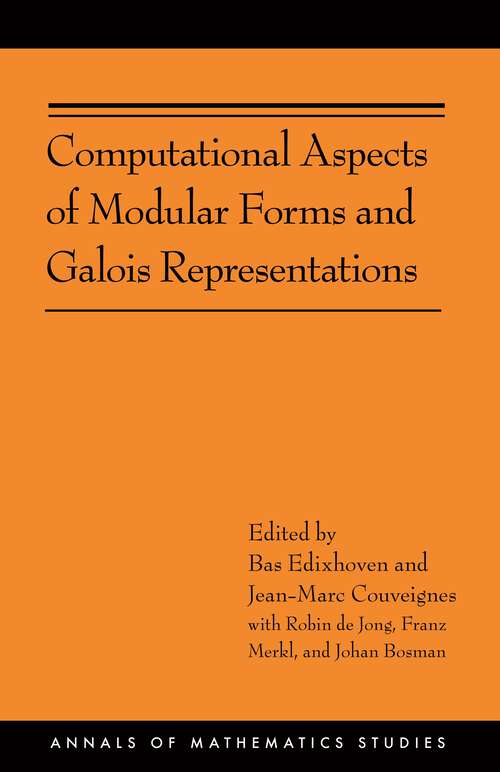 Book cover of Computational Aspects of Modular Forms and Galois Representations: How One Can Compute in Polynomial Time the Value of Ramanujan's Tau at a Prime (AM-176) (PDF)
