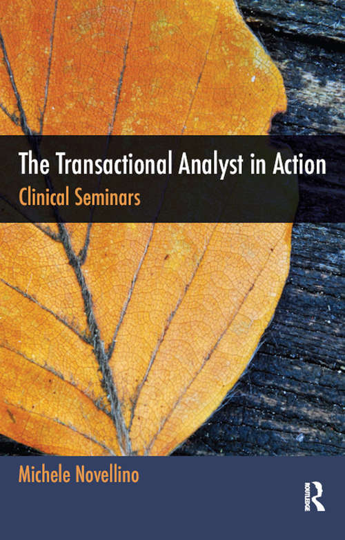 Book cover of The Transactional Analyst in Action: Clinical Seminars