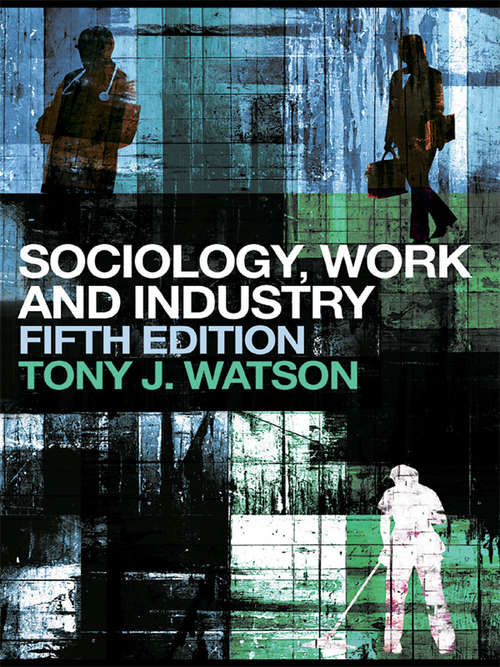 Book cover of Sociology, Work and Industry: Fifth edition