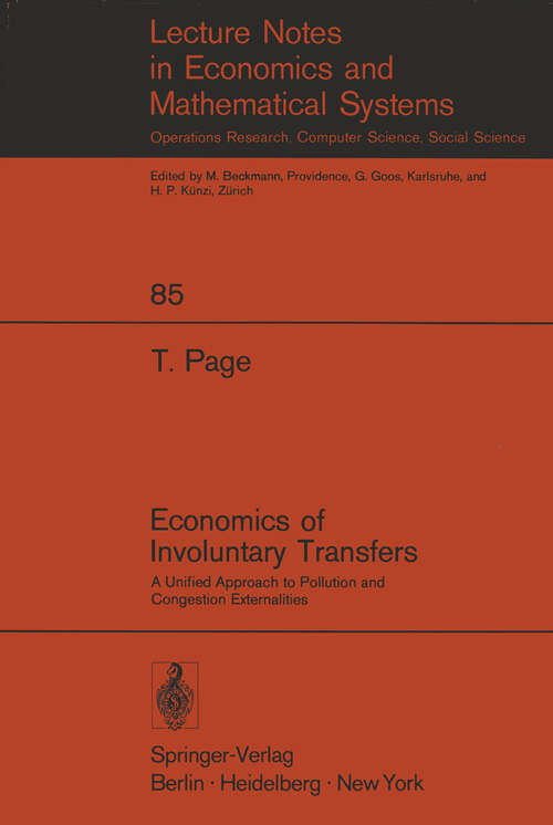 Book cover of Economics of Involuntary Transfers: A Unified Approach to Pollution and Congestion Externalities (1973) (Lecture Notes in Economics and Mathematical Systems #85)